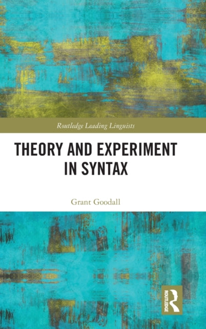 Book cover of: Theory and Experiment in Syntax. By: Grant Goodall