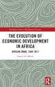 Book cover of: Evolution of Economic Development in Africa. By: Francis K. Mbroh