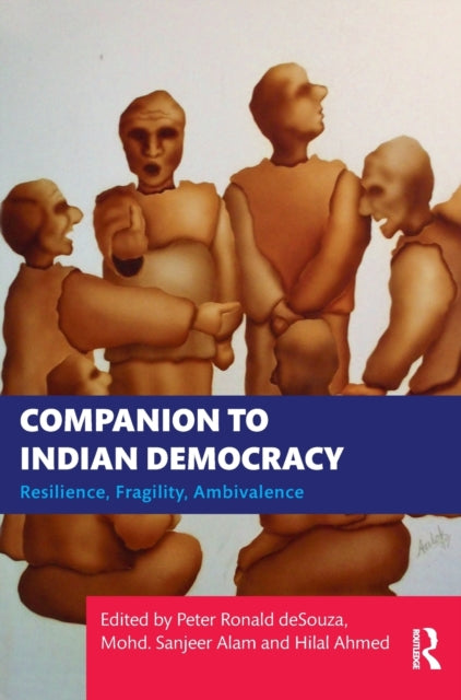 Book cover of: Companion to Indian Democracy. By: Peter Ronald deSouza