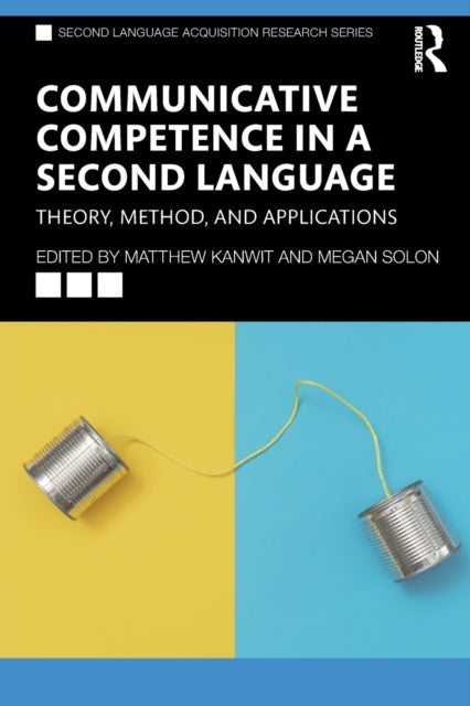 Book cover of: Communicative Competence in a Second Language. By: Matthew Kanwit