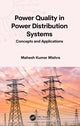 Book cover of: Power Quality in Power Distribution Systems. By: Mahesh Kumar Mishra