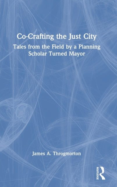 Book cover of: Co-Crafting the Just City