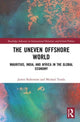 Book cover of: Uneven Offshore World. By: Justin Robertson