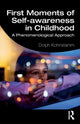 Book cover of: First Moments of Self-awareness in Childhood. By: Geldolph A. Kohnstamm