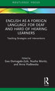 Book cover of: English as a Foreign Language for Deaf and Hard of Hearing Learners. By: Ewa Domagaa-Zysk