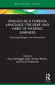 Book cover of: English as a Foreign Language for Deaf and Hard of Hearing Learners. By: Ewa Domagala-Zyśk