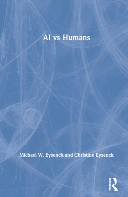 Book cover of: AI vs Humans. By: Michael W. Eysenck