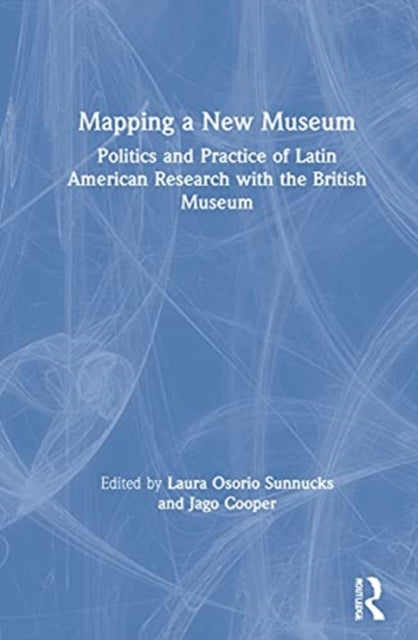 Book cover of: Mapping a New Museum