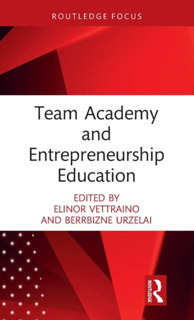 Book cover of: Team Academy and Entrepreneurship Education. By: Elinor Vettraino
