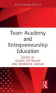 Book cover of: Team Academy and Entrepreneurship Education. By: Elinor Vettraino