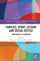 Book cover of: Families, Sport, Leisure and Social Justice. By: Dawn E. Trussell