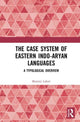 Book cover of: Case System of Eastern Indo-Aryan Languages. By: Bornini Lahiri
