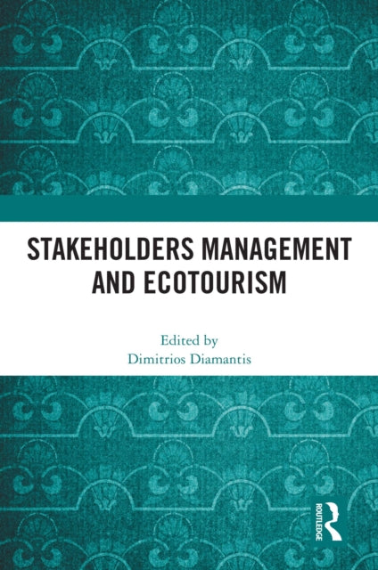 Book cover of: Stakeholders Management and Ecotourism. By: Dimitrios Diamantis