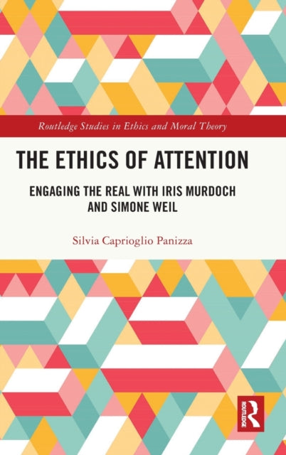 Book cover of: Ethics of Attention. By: Silvia Caprioglio Panizza