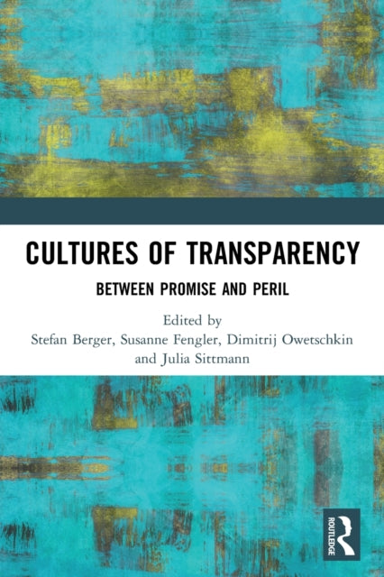 Book cover of: Cultures of Transparency. By: Stefan Berger