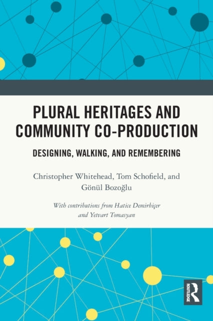 Book cover of: Plural Heritages and Community Co-production. By: Christopher Whitehead