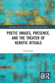 Book cover of: Poetic Images, Presence, and the Theater of Kenotic Rituals. By: Eniko Sepsi