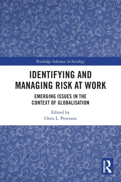 Book cover of: Identifying and Managing Risk at Work. By: Chris L. Peterson