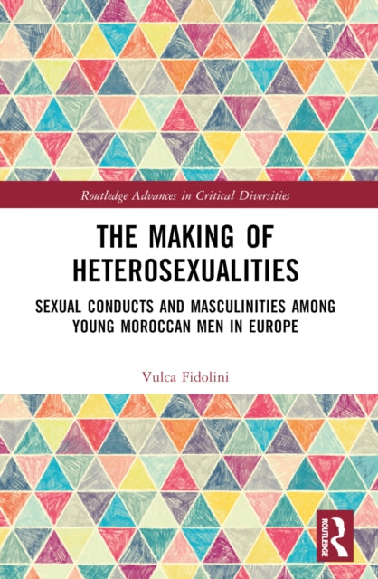 Book cover of: Making of Heterosexualities. By: Vulca Fidolini