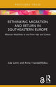 Book cover of: Rethinking Migration and Return in Southeastern Europe. By: Eda Gemi