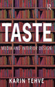 Book cover of: Taste: Media and Interior Design. By: Karin Tehve