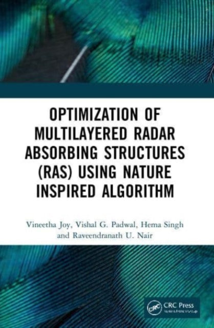 Book cover of: Optimization of Multilayered Radar Absorbing Structures (RAS) using Nature Inspired Algorithm. By: Vineetha Joy