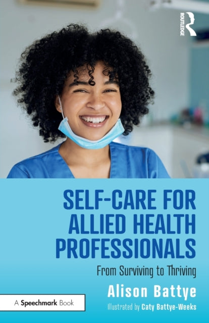 Book cover of: Self-Care for Allied Health Professionals. By: Alison Battye