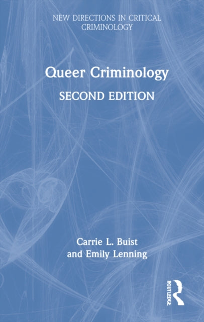Book cover of: Queer Criminology. By: Carrie L. Buist