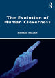 Book cover of: Evolution of Human Cleverness. By: Richard S. Hallam