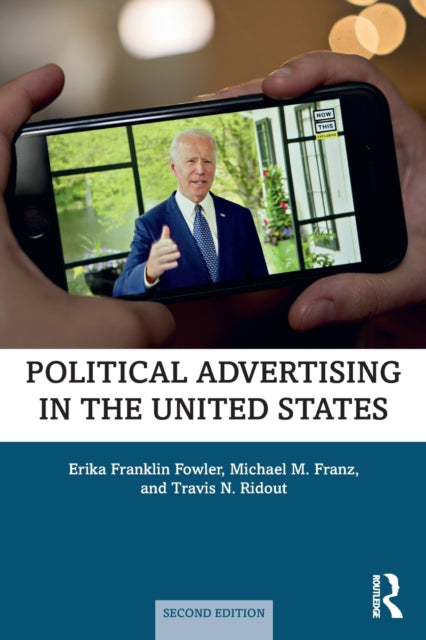 Book cover of: Political Advertising in the United States. By: Erika Franklin Fowler