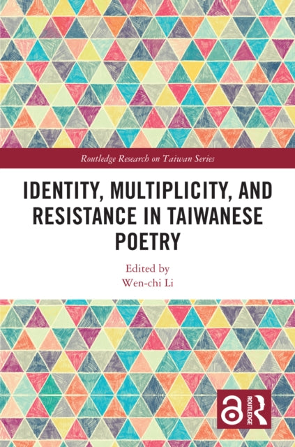 Book cover of: Identity, Multiplicity, and Resistance in Taiwanese Poetry