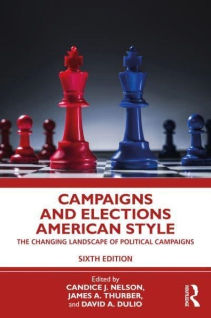 Book cover of: Campaigns and Elections American Style. By: Candice J. Nelson