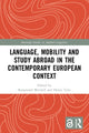 Book cover of: Language, Mobility and Study Abroad in the Contemporary European Context. By: Rosamond Mitchell