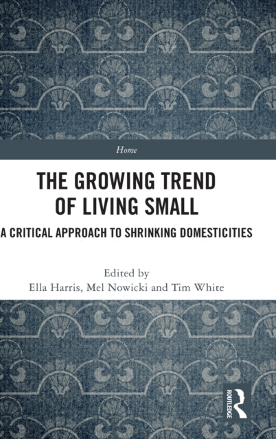Book cover of: Growing Trend of Living Small. By: Ella Harris