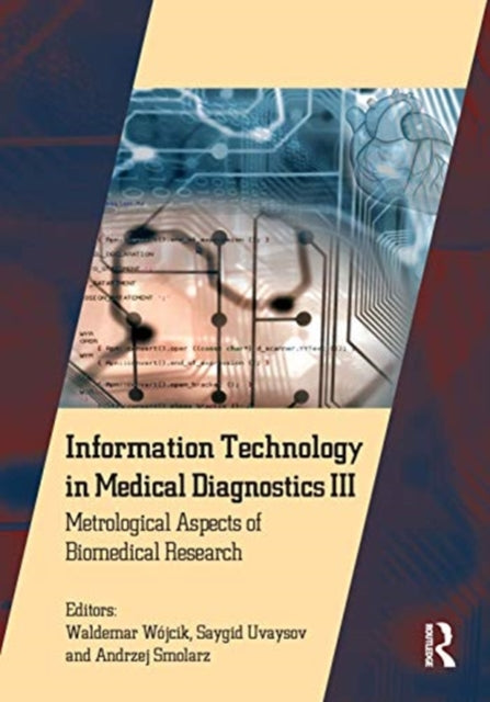 Book cover of: Information Technology in Medical Diagnostics III. By: Waldemar Wójcik