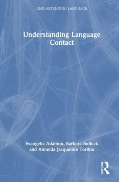 Book cover of: Understanding Language Contact. By: Evangelia Adamou