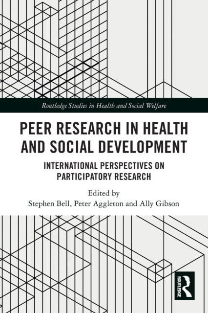 Book cover of: Peer Research in Health and Social Development. By: Stephen Bell