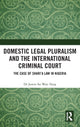 Book cover of: Domestic Legal Pluralism and the International Criminal Court. By: Justin Su-Wan Yang