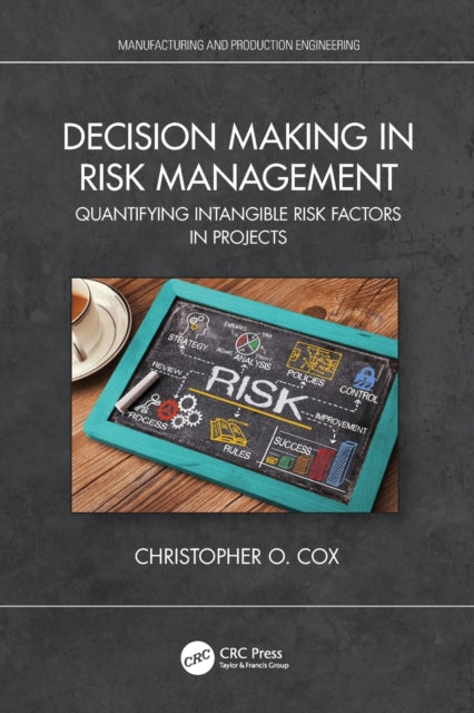 Book cover of: Decision Making in Risk Management. By: Christopher O. Cox