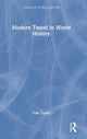 Book cover of: Modern Travel in World History. By: Tom Taylor