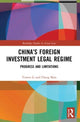 Book cover of: China’s Foreign Investment Legal Regime. By: Yuwen Li