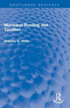 Book cover of: Municipal Bonding and Taxation. By: Anthony G. White