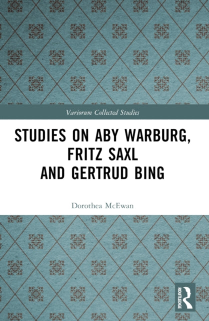 Book cover of: Studies on Aby Warburg, Fritz Saxl and Gertrud Bing. By: Dorothea McEwan