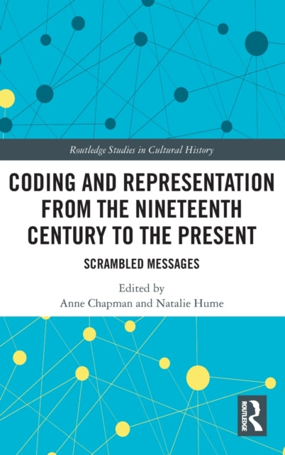 Book cover of: Coding and Representation from the Nineteenth Century to the Present. By: Anne Chapman
