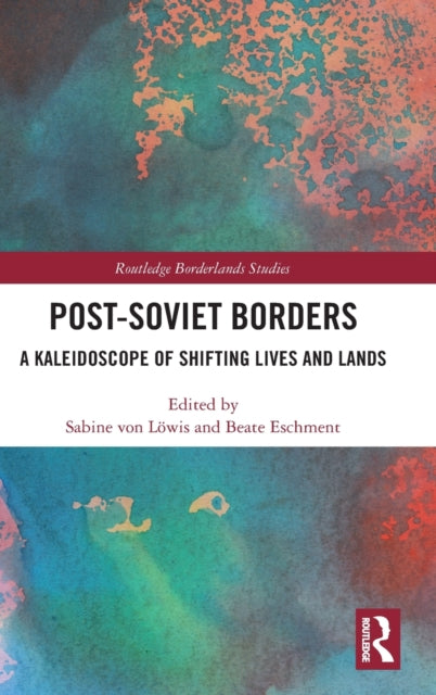 Book cover of: Post-Soviet Borders. By: Beate Eschment