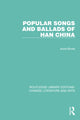 Book cover of: Popular Songs and Ballads of Han China. By: Anne Birrell