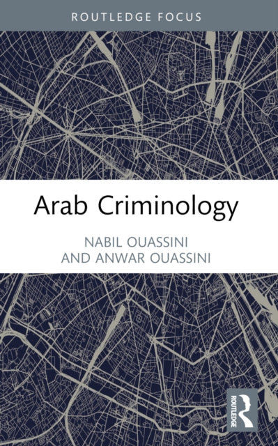 Book cover of: Arab Criminology. By: Nabil Ouassini