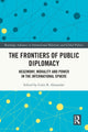 Book cover of: Frontiers of Public Diplomacy. By: Colin R. Alexander