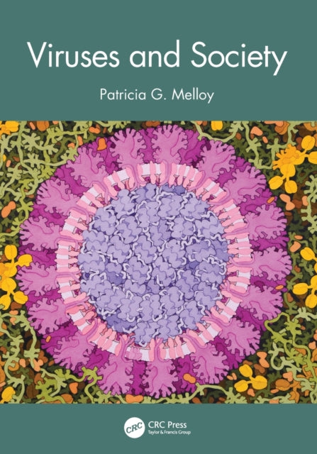 Book cover of: Viruses and Society. By: Patricia G. Melloy