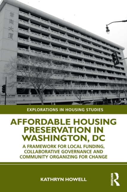 Book cover of: Affordable Housing Preservation in Washington, DC. By: Kathryn Howell